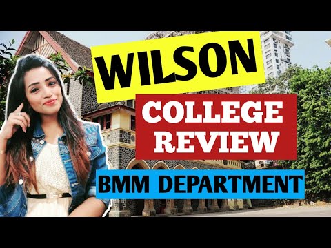 WILSON COLLEGE (MUMBAI) REVIEW | BMM/BAMMC/ ALL DETAILS |FEES , FACULTIES , FACILITIES, ADMISSION