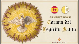 🔥 Corona del Espíritu Santo [en latín y español] · Oración indulgenciada