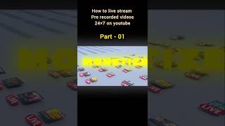 How to Live Stream Pre-Recorded Videos 24/7 on YouTube | Fast Monetization & Earning Secrets 