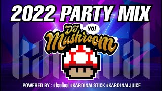 DJ Mushroom 2022 PARTY MIX