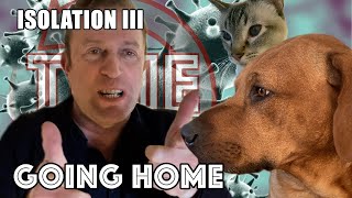 New Pandemic Series and Indy can go home - COVID19 Isolation update