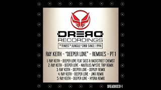 Ray Keith - Deeper Love (Nautilus / Mystic Trip Remix)