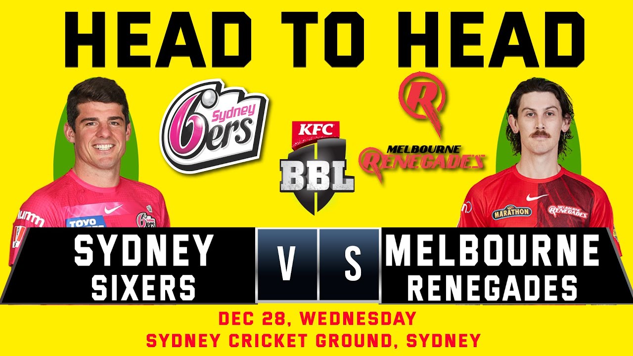 SYDNEY SIXERS Vs MELBOURNE RENEGADES Head To Head Stats SYS Vs MLR sydney-sixers-vs-melbourne-renegades-head-to-head-stats-sys-vs-mlr