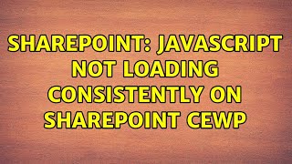 Sharepoint: JavaScript not loading consistently on SharePoint CEWP