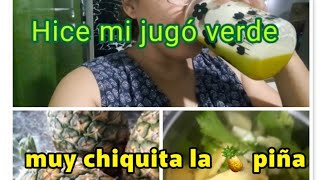 vlogs / hice jugo verde /la 🍍 piña es muy chiquita🤗  Al estilo de Raquel 😘🇩🇴