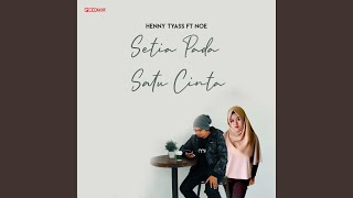 Download Lagu Setia Pada Satu Cinta (feat. NOE) MP3