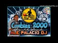 Cumbias 2000 Ale Palacio dj