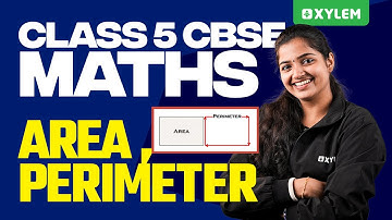 Class 5 CBSE Maths | Area ,Perimeter | Xylem Class 5 CBSE