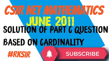 CSIR NET Mathematics June 2011 Part C || NET JUN 2011 Math || Cardinal Number @MathsLover2023