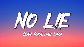 No Lie - Sean Paul and Dau Lipa ( Lyrics )