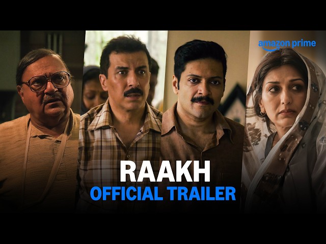 Raakh - Official Trailer | Ali Fazal, Sonali Bendre, Aamir Bashir, Rakesh Bedi | Prime Video India