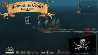 Lets Play Blood & Gold: Caribbean! Season 4 Episode 9: Yarr!