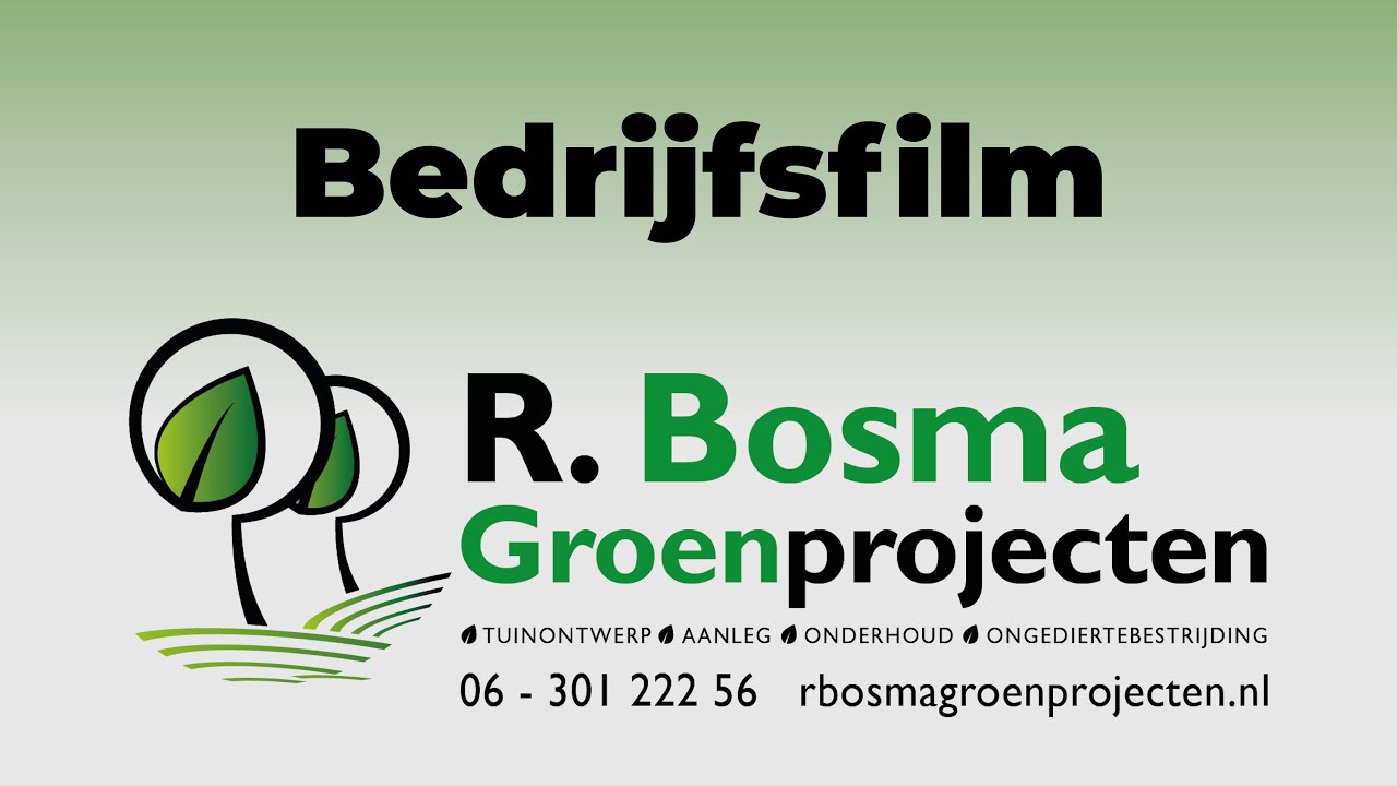 Bedrijfsfilm hoveniersbedrijf R. Bosma Groenprojecten