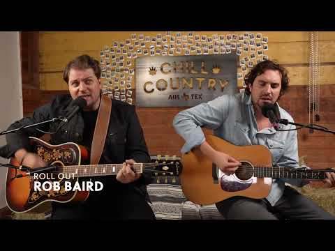 Rob Baird - Roll Out | Chill Country Sessions