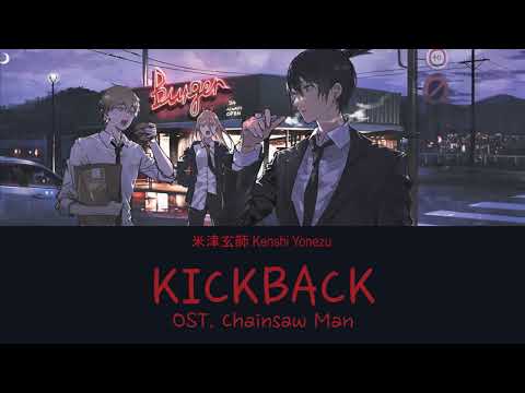 『チェンソーマン』ノンクレジットオープニング / CHAINSAW MAN Opening│米津玄師 「KICK BACK」[ Lyrics ]