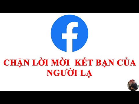 Cách chặn lời mời kết bạn từ người lạ facebook 2023 Mới