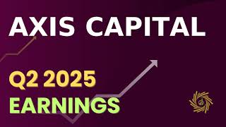 AXIS Capital AXS Q2 2025 Earnings Call