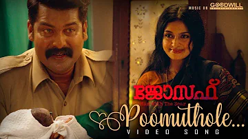 Joseph Malayalam Movie | Poomuthole Video Song | Ranjin Raj | Joju George | M Padmakumar
