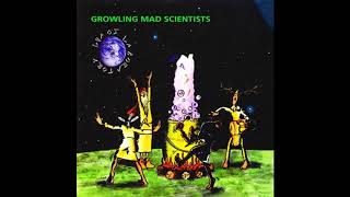 Growling Mad Scientists - La Raga