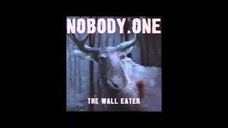 nobody.one -  THE WALL EATER (2013) - Full Album