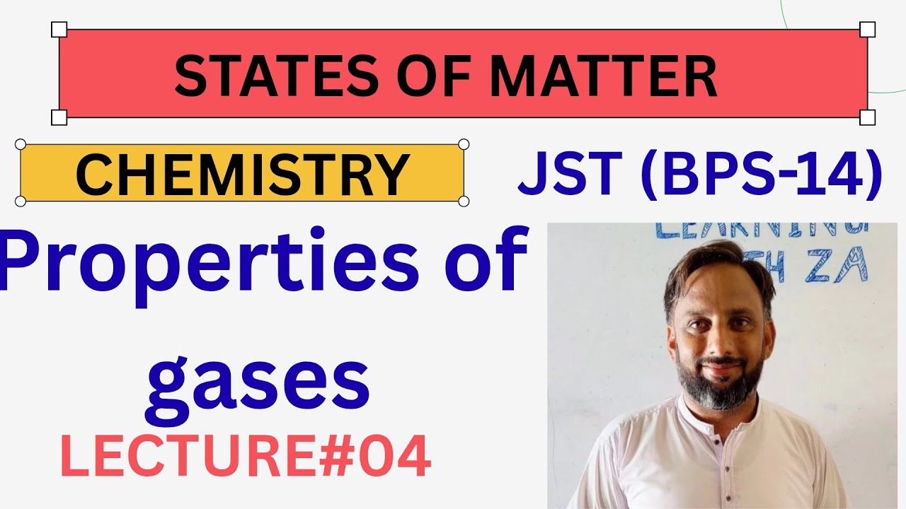 Chemistry Lecture #04 | States of Matter | Properties of Gases Explained | JST Preparation 