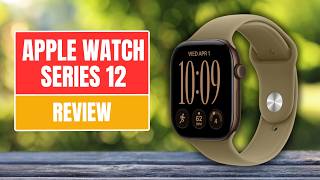 Apple Watch Series 12 Review: Cool, But Creepy