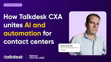 How Talkdesk CXA unites AI and automation for contact centers