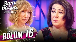 Bambaşka Sohbetler 16. Bölüm - Zeynep Kankonde ve Nil İpek