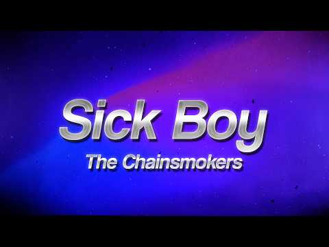 The Chainsmokers - Sick Boy 🔥 (Lyrics)