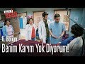 Benim karım yok diyorum! - Acil Aşk Aranıyor 6. Bölüm