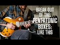 Break out of the pentatonic box like this