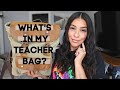 What's In My Teacher Bag?