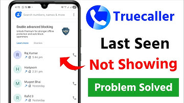 Truecaller Last Seen Not Showing Problem 2025 | Truecaller Online & Last Seen Not Showing Today