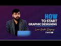 How to Start Graphic Designing | Full InformationVideo