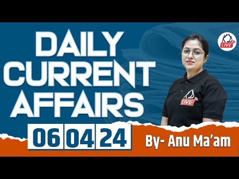6  APRIL Current Affairs 2024 Daily Current Affairs Current Affairs Today Current Affairs @KD_LIVE