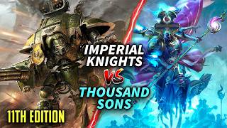 Imperial Knights vs Thousand Sons #warhammer40k #battlereport