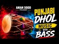 Punjabi Dhol Music With Bass 🔥 | Powerful Bhangra Beats 2026 | Aman Sood #dholmusic #punjabibhangra