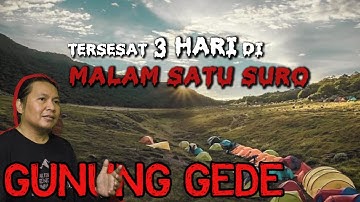 KISAH MISTIS PENDAKIAN GUNUNG GEDE PANGRANGO PADA MALAM SATU SURO #OMMAMAT