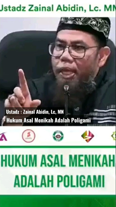 Ustadz : Zainal Abidin LC, MN. 🔴Hukum Asal Menikah Adalah Poligami🔴