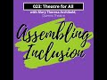 023: Theatre for All with Mary Theresa Archbold | Opening Curtains on Inclusion: Inclusion and Ac...