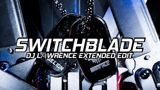 Rebelion & Warface - Switchblade | Warface Supremecy 2021 Edit  (DJ L/\WRENCE Extended Remake)