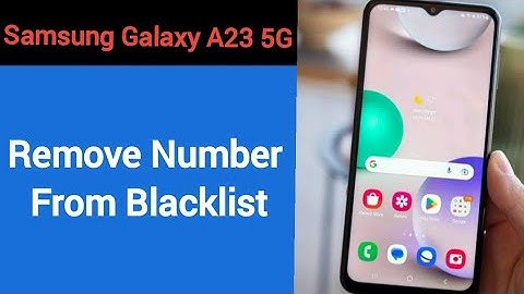How to remove number from blacklist Samsung Galaxy A23 5G, call block kaise karen