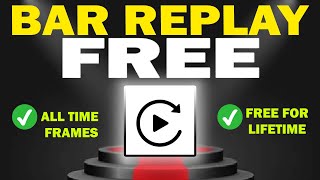 How to Get BAR REPLAY FEATURE for Free Forever | BAR REPLAY OPTION  ALL TIMEFRAMES |