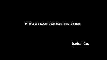 Difference Between undefined and not defined