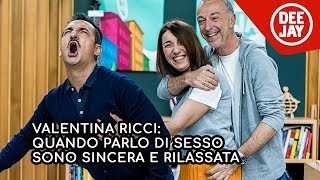 Valentina Ricci: When I talk about sex I'm sincere and relaxed