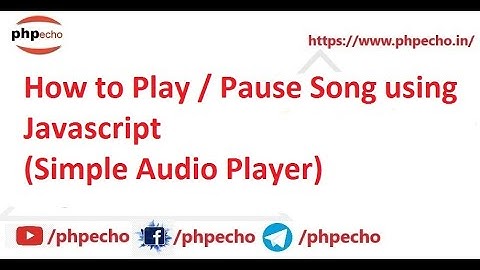 How to play / pause song using javascript | simple Audio Player