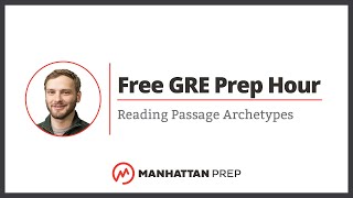 Free GRE Prep Hour: Reading Passage Archetypes
