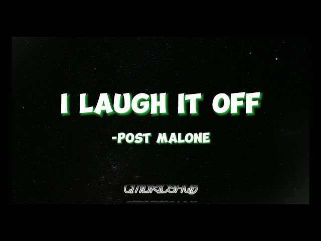 Post Malone | Laugh It Of (Lyrics) class=