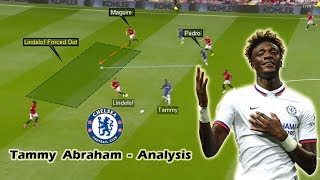 Tammy Abraham - Player Analysis - The Young Chelsea Striker