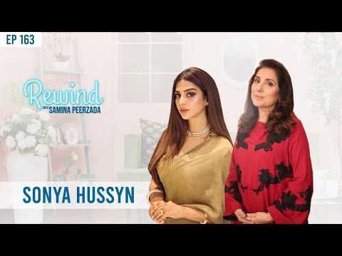 Mohabbat Tujhe Alvida Star Sonya Hussyn On First Love and Marriage | RewindWithSaminaPeerzada NA1G